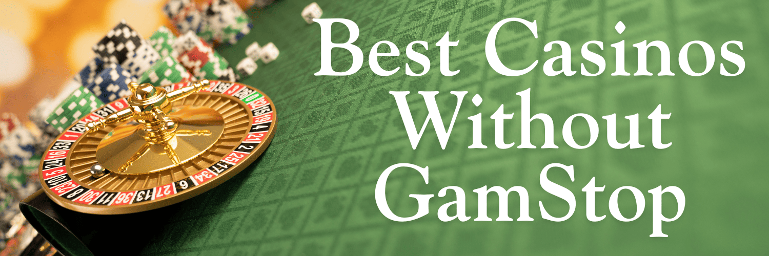 Discovering Casinos Not on Gamstop UK 1281088096